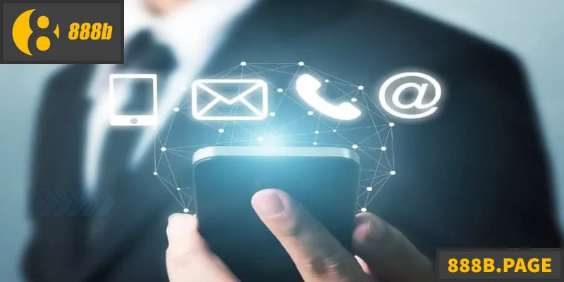 Liên hệ 888B nhanh chóng, thuận tiện, nhận hỗ trợ trực tiếp hiệu quả