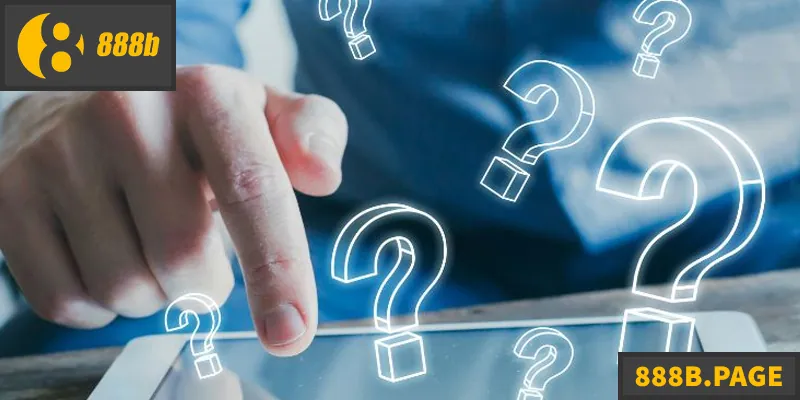Tổng hợp FAQs 888B giúp người chơi giải đáp thắc mắc nhanh chóng
